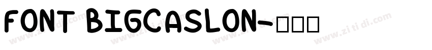 FONT BIGCASLON字体转换